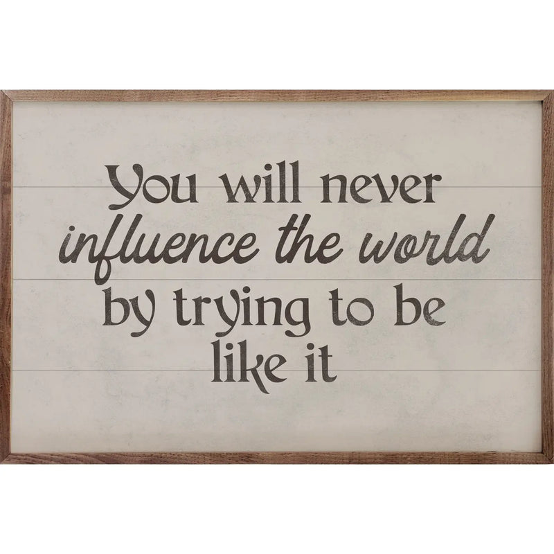 Influence the World