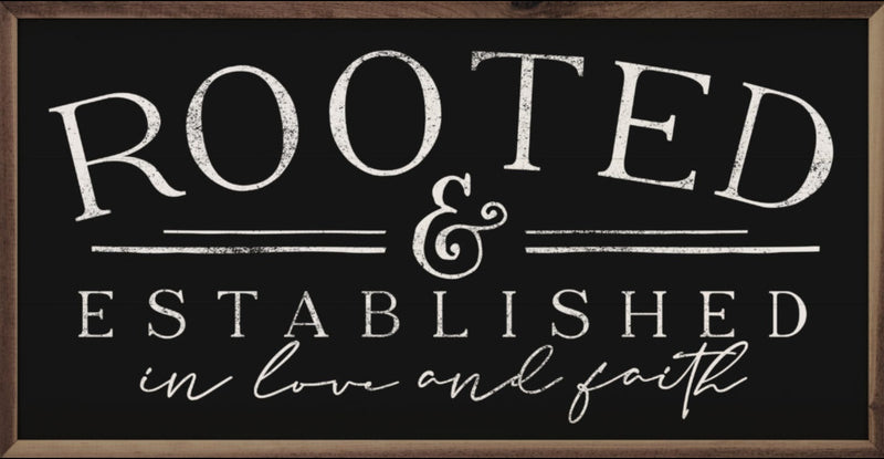 Rooted & Established Sign