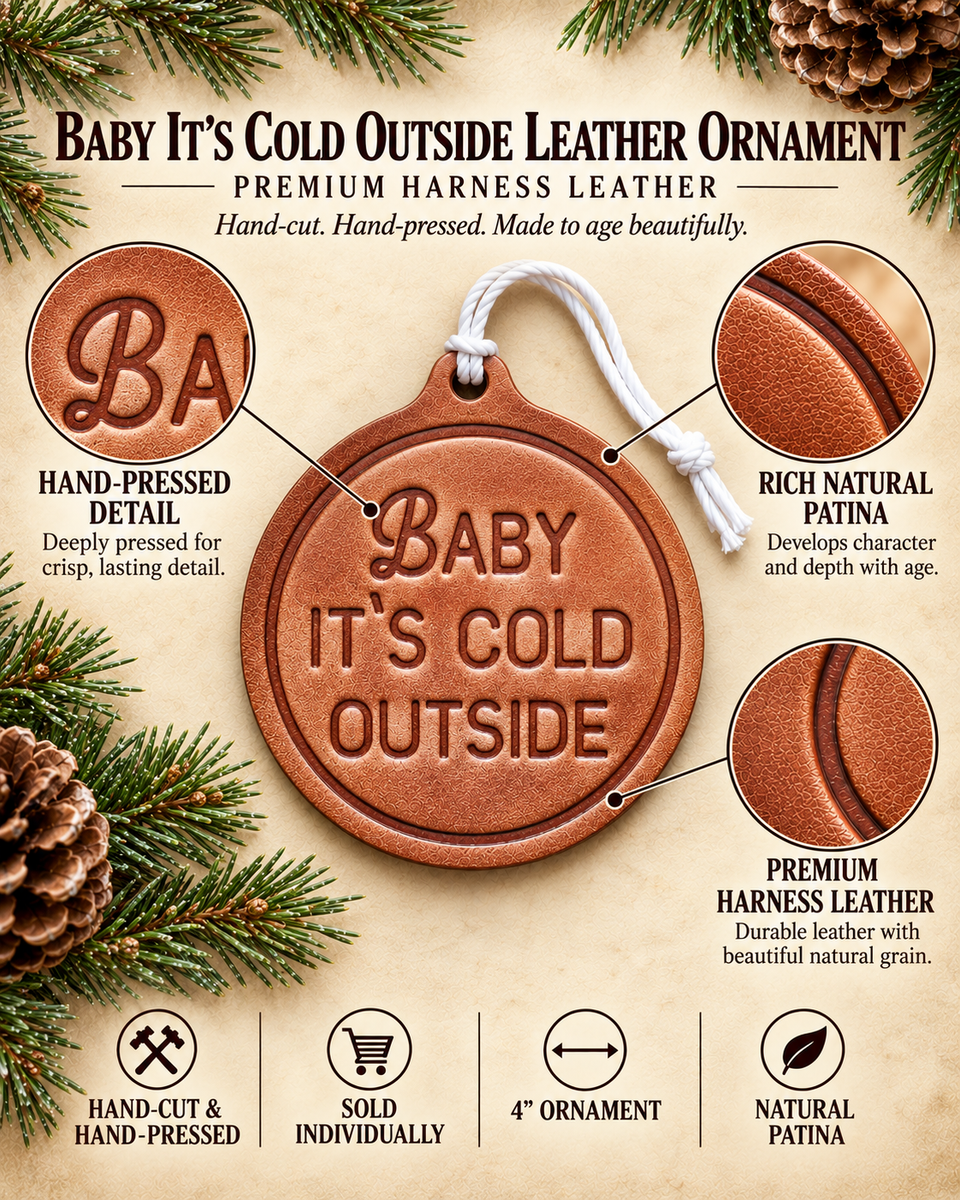 Baby It's Cold Outside Christmas Ornament | Leather