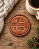 You Serious Clark? Leather Coaster