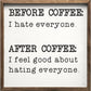 Before And After Coffee Sign