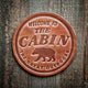 Welcome to Our Cabin Leather Coaster