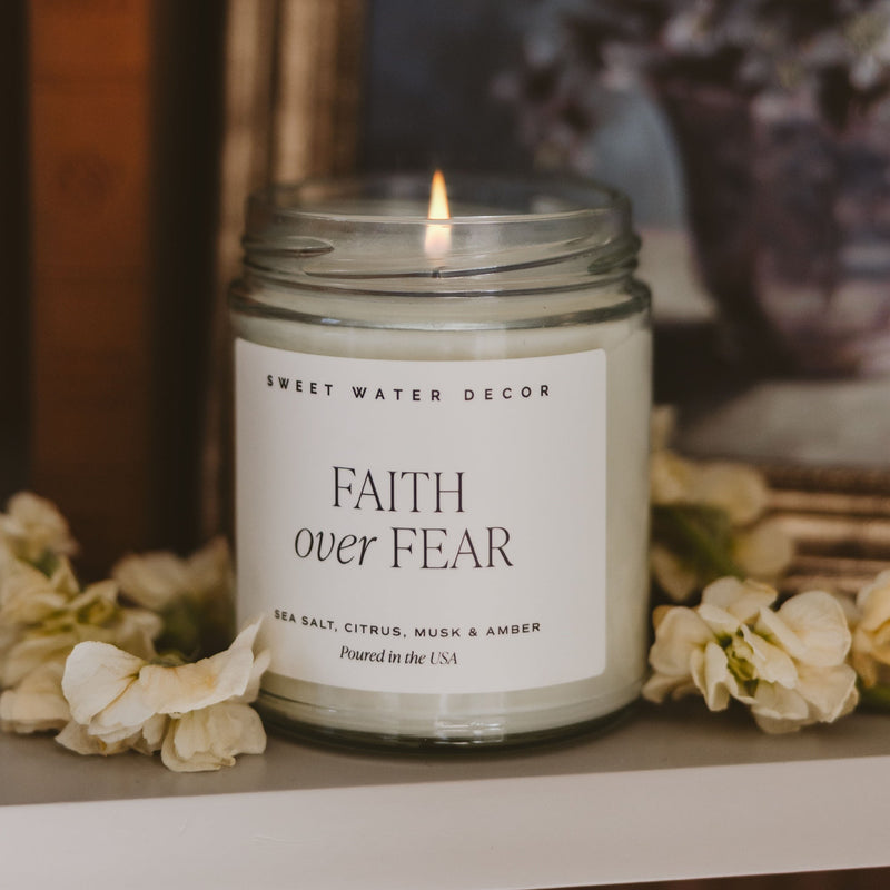 Faith Over Fear Soy Candle | Clear Jar