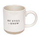 Be Still + Know Stoneware Coffee Mug