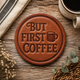 But First Coffee Leather Coaster