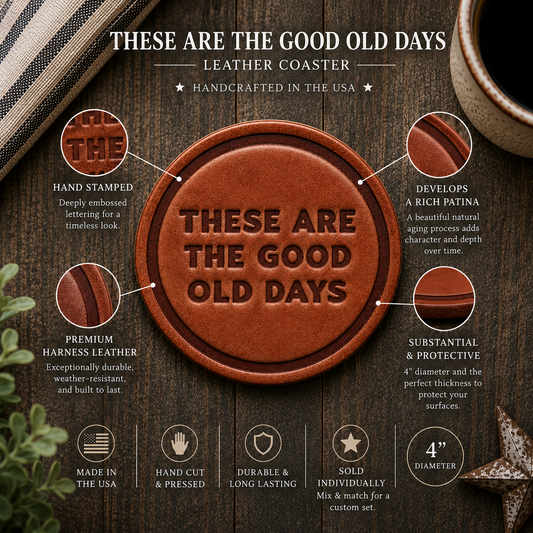 These Are The Good Old Days Leather Coaster