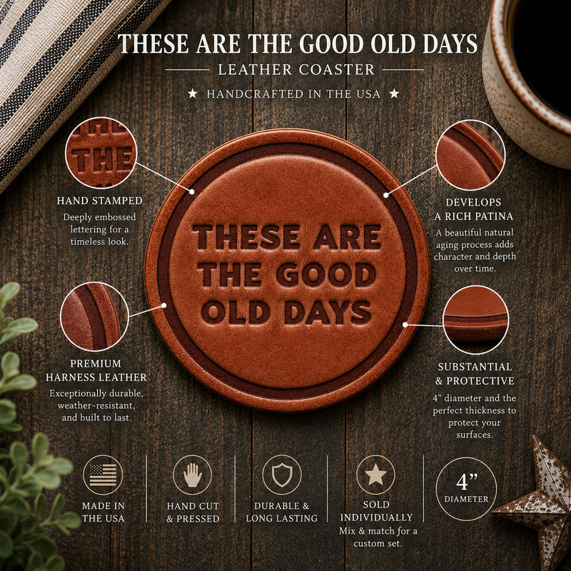 These Are The Good Old Days Leather Coaster