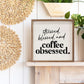 Coffee Obsessed