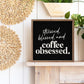 Coffee Obsessed