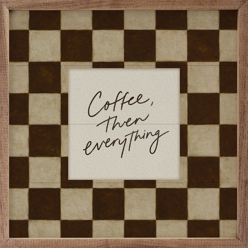 Coffee Then Everything | Coffee Bar Wall Art