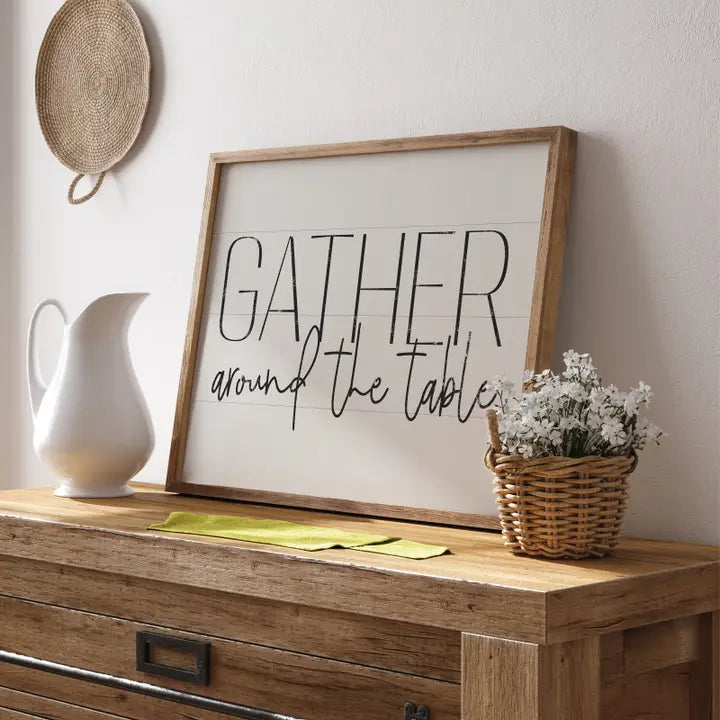 Gather Around The Table Sign