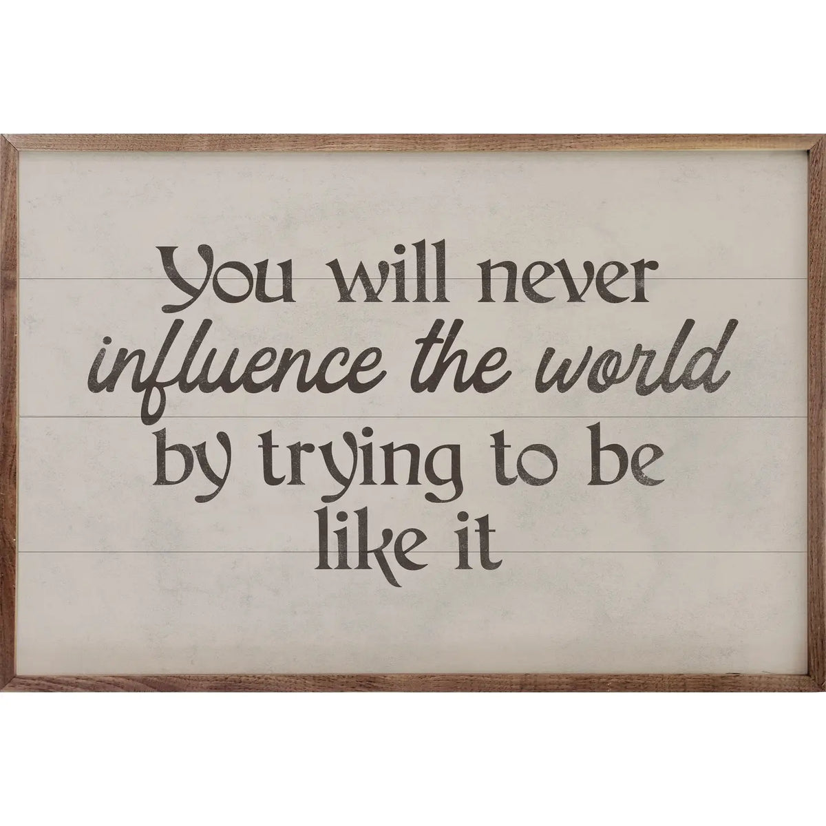 Influence the World
