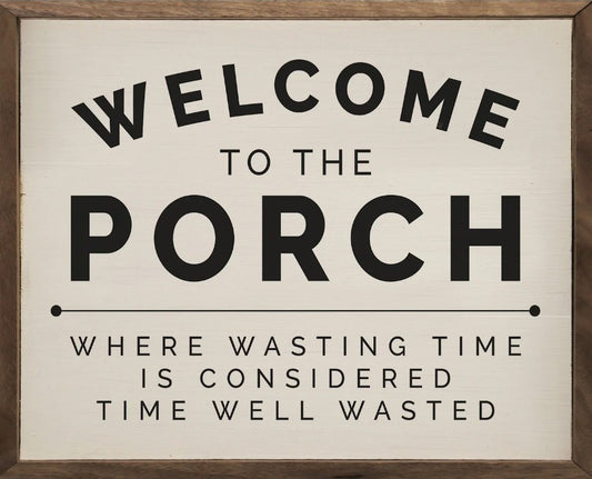 Welcome To The Porch