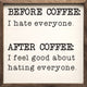 Before And After Coffee Sign