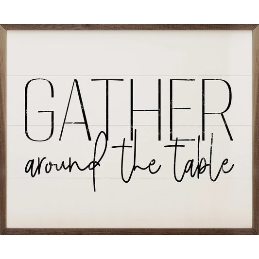 Gather Around The Table Sign