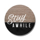 Stay Awhile - Black and Wood