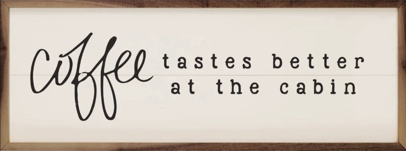 Coffee Tastes Better...