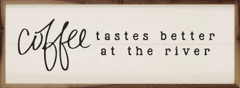 Coffee Tastes Better...