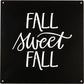 Fall Sweet Fall - Metal Wall Art