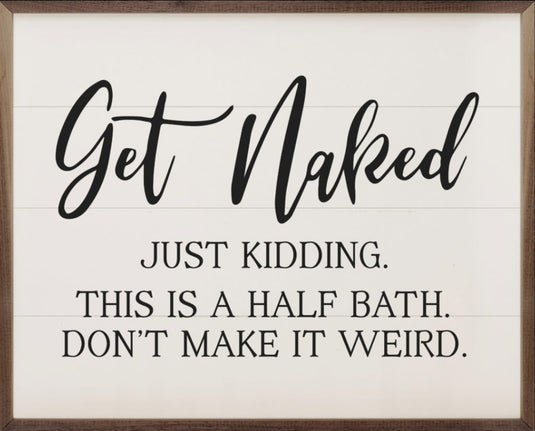 Image Get Naked Half Bath Sign
